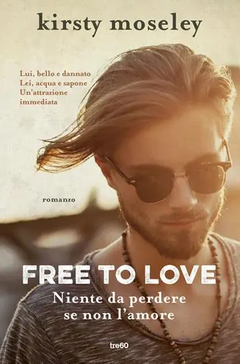 Free to love. Niente da perdere se non l‘amore Pagamento Sicuro