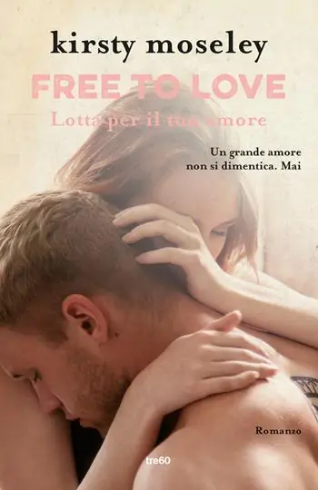Free to love. Lotta per il tuo amore Occasione