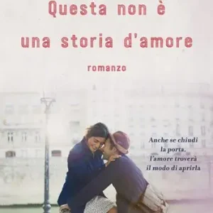 Questa non è una storia d‘amore Promozione Esclusiva