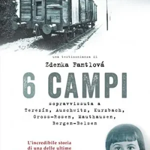 6 campi. Sopravvissuta a Terezín, Auschwitz, Kurzbach, Gross-Rosen, Mauthausen e Bergen-Belsen Occasione