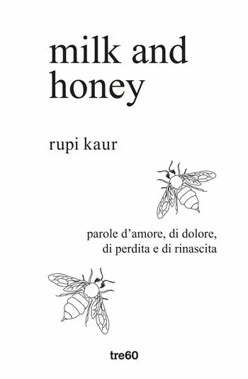 Milk and honey. Parole d‘amore, di dolore, di perdita e di rinascita. Ediz. speciale Compra Adesso