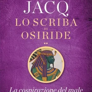 La cospirazione del male. Lo scriba di Osiride Promozione