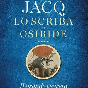 Compra Oggi Stesso Il grande segreto. Lo scriba di Osiride
