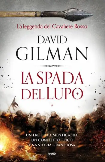 La spada del lupo. La leggenda del Cavaliere Rosso Scelto Dai Clienti