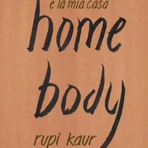 Bestseller Home body. Il mio corpo è la mia casa