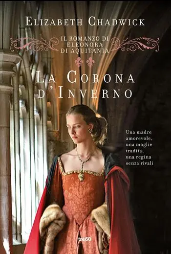 Reso Gratuito La corona d‘inverno. Il romanzo di Eleonora di Aquitania