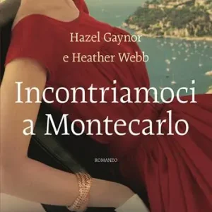 Incontriamoci a Montecarlo Compra Oggi Stesso