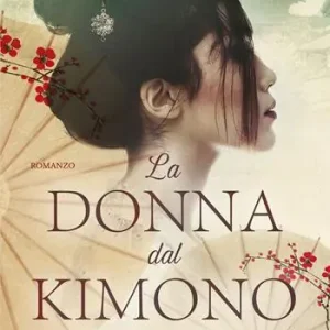 Offerta Lampo La donna dal kimono bianco