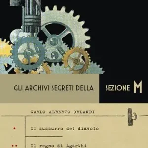 Gli archivi segreti della sezione M Il sussurro del diavolo-Il segreto di Agarthi Must-Have