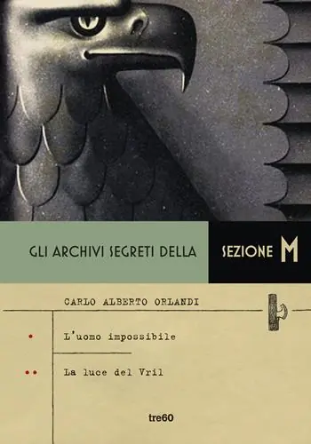 Gli archivi segreti della sezione M L‘uomo impossibile-La luce del Vril Consegna Rapida