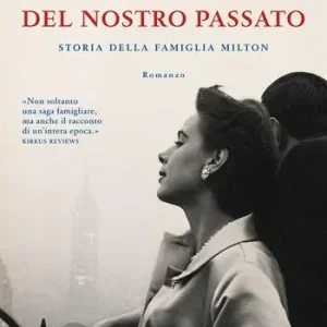 Prezzo Di Fabbrica Le ombre del nostro passato. Storia della famiglia Milton