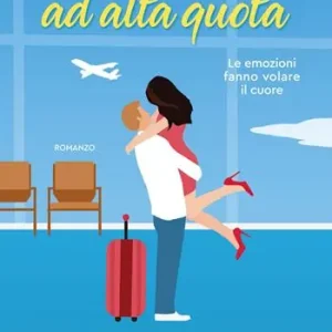 Un amore ad alta quota Più Venduto