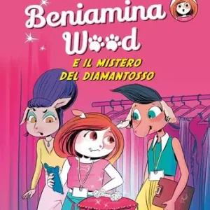 Acquista Ora Beniamina Wood e il mistero del diamantosso