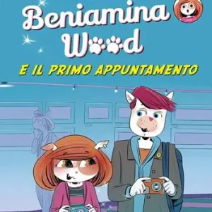 Beniamina Wood e il primo appuntamento Novità