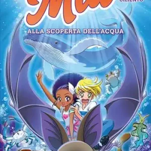 Acquista Ora Alla scoperta dell‘acqua. I viaggi di Mia. Vol. 2