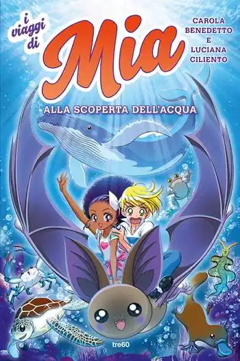 Acquista Ora Alla scoperta dell‘acqua. I viaggi di Mia. Vol. 2