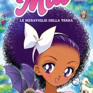 Le meraviglie della terra. I viaggi di Mia. Vol. 1 Occasione