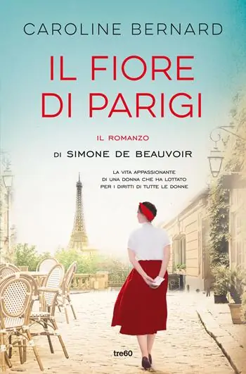 Il fiore di Parigi. Il romanzo di Simone de Beauvoir Prezzo Di Fabbrica