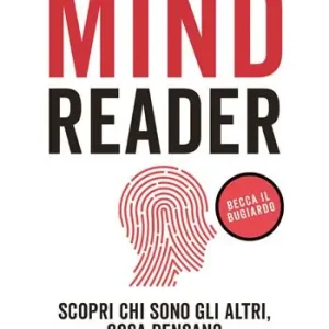 Occasione Imperdibile Mindreader. Scopri chi sono gli altri, cosa pensano e cosa vogliono davvero