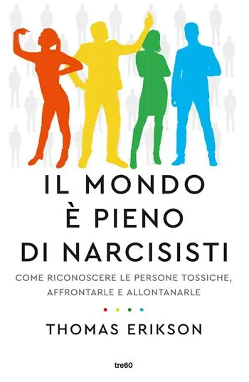 Compra Online Il mondo è pieno di narcisisti. Come riconoscere le persone tossiche, affrontarle e allontanarle