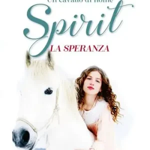 Scelto Dai Clienti Un cavallo di nome Spirit. La speranza