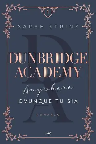 Anywhere. Ovunque tu sia. Dunbridge Academy Novità