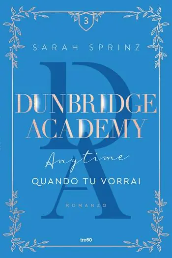 Anytime. Quando tu vorrai. Dunbridge Academy Prezzo Basso
