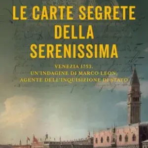 Le carte segrete della Serenissima Prezzo Scontato