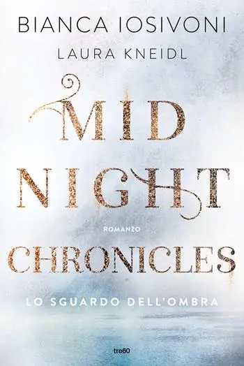 Bestseller Lo sguardo dell‘ombra. Midnight chronicles