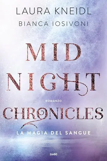 Acquista Ora La magia del sangue. Midnight chronicles