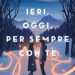 Ieri, oggi, per sempre con te Prezzo Di Fabbrica