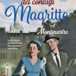 Prezzo Scontato Le folli indagini dei coniugi Magritte. A Montmartre