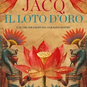 Il loto d‘oro. E le tre piramidi del faraone Snefru Direttamente Dal Produttore