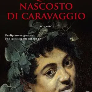 Il quadro nascosto di Caravaggio Nuovo Arrivo