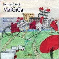 Occasione Nei pressi di malGiCa. Ediz. illustrata