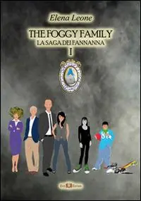 The foggy family. La saga dei fannanna Prezzo Conveniente