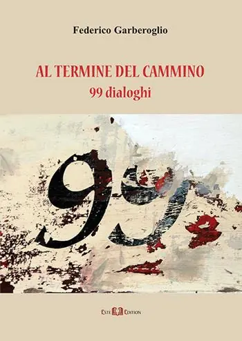 Al termine del cammino. 99 dialoghi Sconto