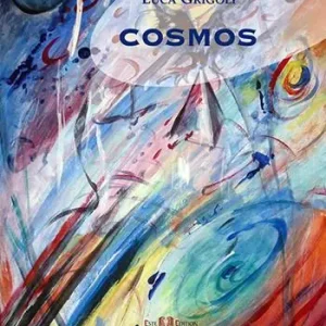 Cosmos. Visioni 1993-2016 Solo Oggi