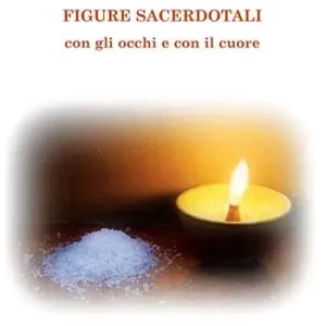 Acquista Ora Figure sacerdotali. Con gli occhi e con il cuore