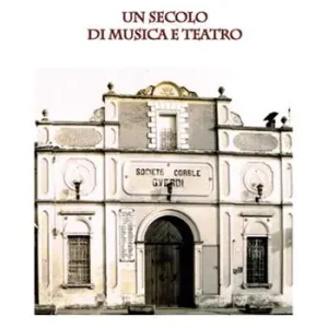 Porotto. Un secolo di musica e teatro A Buon Prezzo