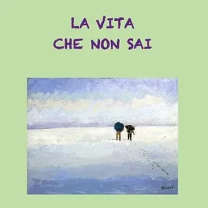 Offerta Speciale La vita che non sai. Nuova ediz.
