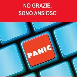 No grazie, sono ansioso Offerta Speciale