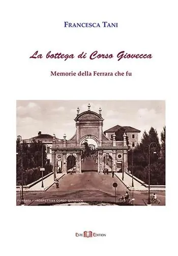 La bottega di corso Giovecca. Memorie della Ferrara che fu. Nuova ediz. Sconto