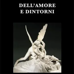 Dell‘amore e dintorni Nuova Collezione