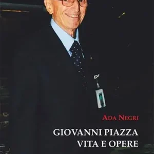 Giovanni Piazza. Vita e opere. Ediz. illustrata Spedito Oggi