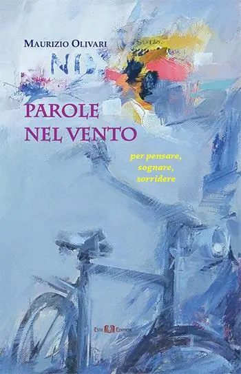 Parole nel vento. Per pensare, sognare, sorridere Offerta Limitata