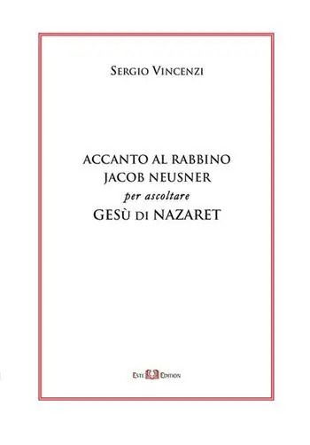 Accanto al rabbino Jacob Neusner per ascoltare Gesù di Nazaret Compra Oggi Stesso