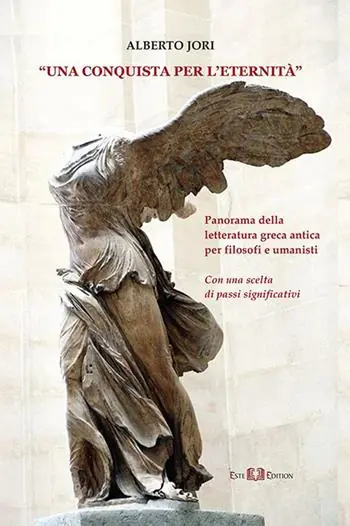 Una conquista per l‘eternità. Panorama della letteratura greca antica per filosofi e umanisti Acquista Ora
