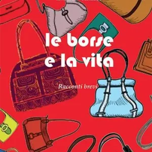 Di Tendenza Le borse e la vita. Racconti brevi