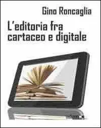 Quantità Limitata L‘ editoria fra cartaceo e digitale
